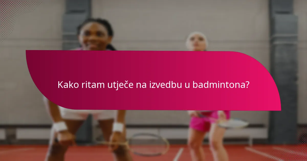 Kako ritam utječe na izvedbu u badmintona?