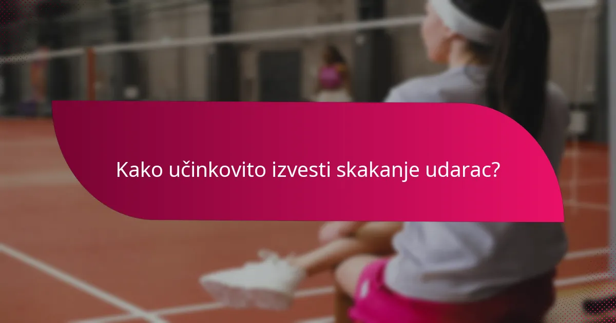 Kako učinkovito izvesti skakanje udarac?