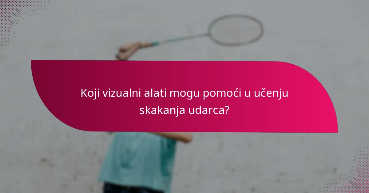 Koji vizualni alati mogu pomoći u učenju skakanja udarca?