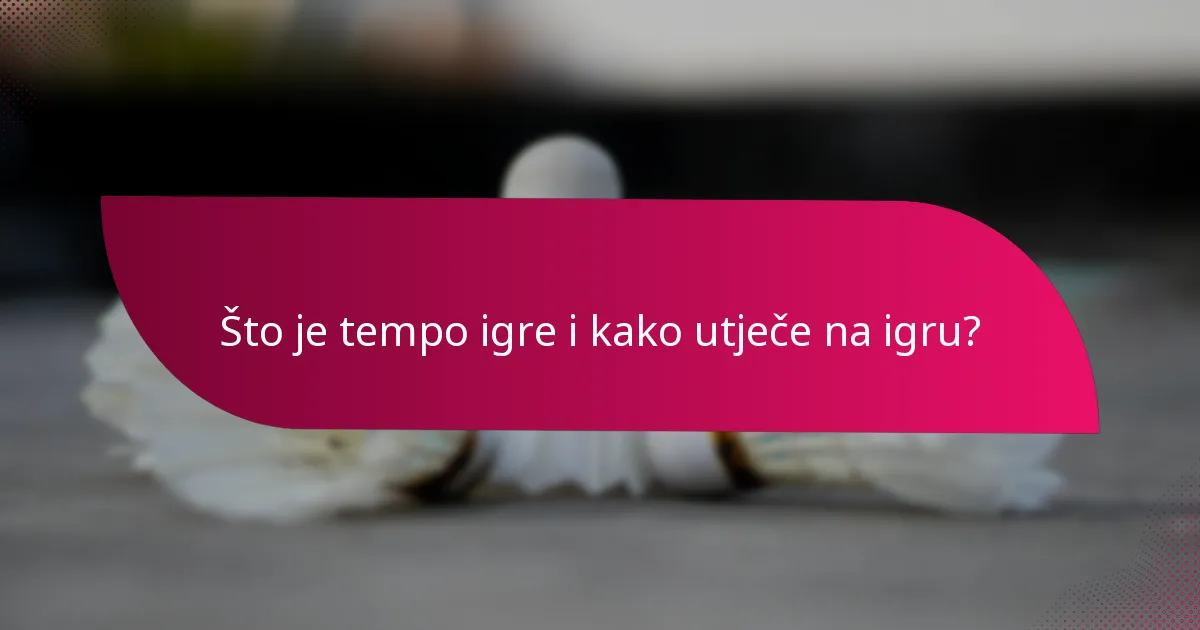 Što je tempo igre i kako utječe na igru?